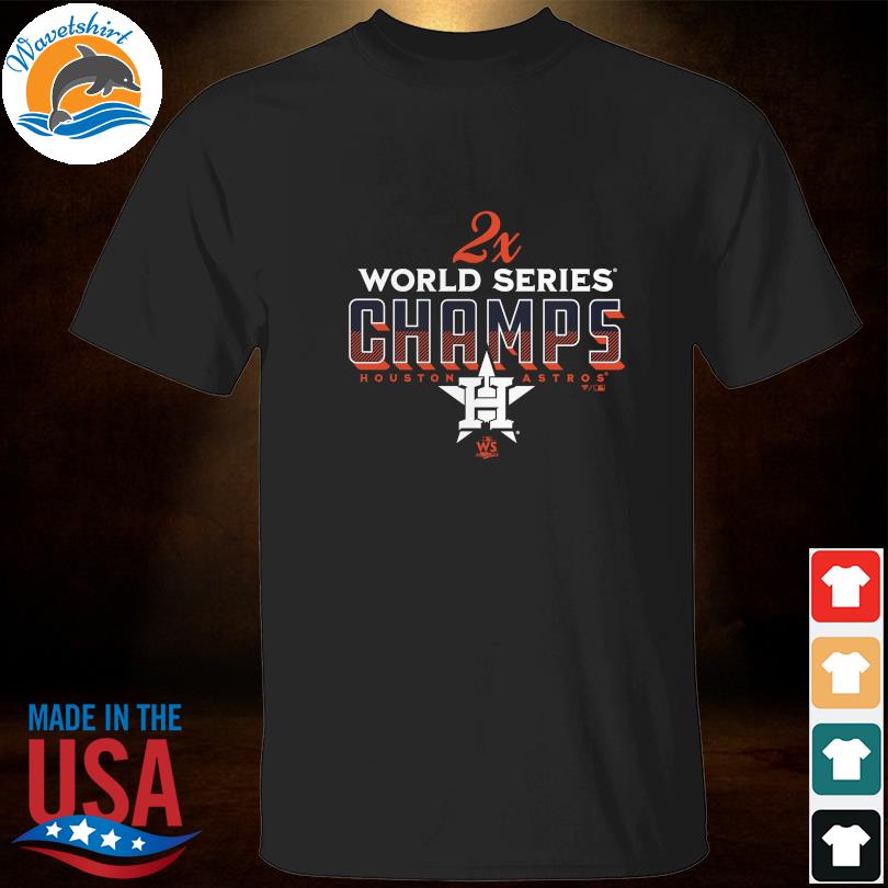 2x World Series Champions Houston Astros shirt, hoodie, sweater and long  sleeve