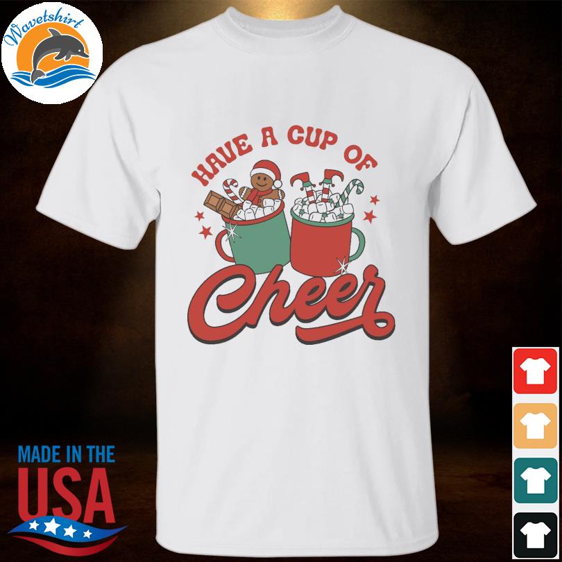 Have a cup of cheer hot cocoa Christmas sweater