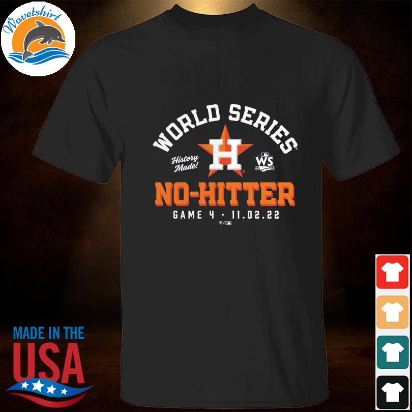 Houston astros 2022 world series no hitter shirt, hoodie, sweater, long  sleeve and tank top