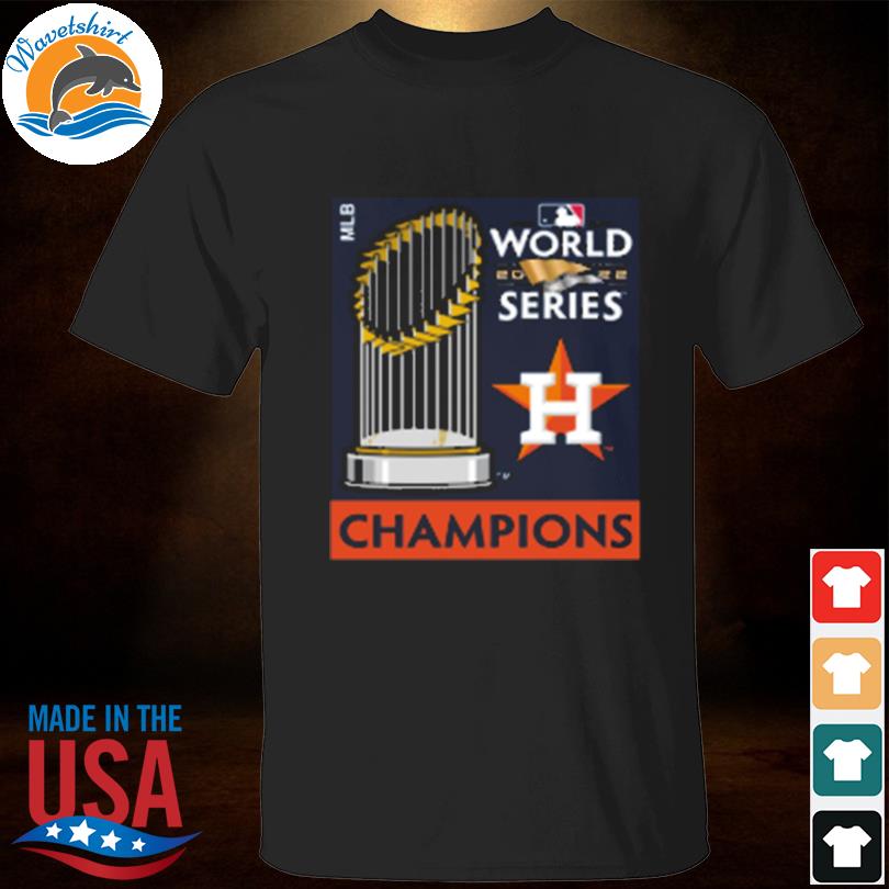 2022 World Series Champions Houston Astros Win trophy shirt, hoodie,  sweater, long sleeve and tank top