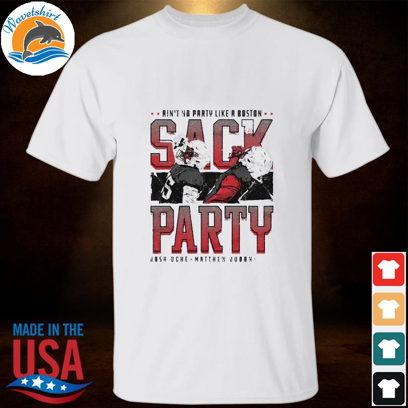 Matt judon and josh uche new england sack party 2022 shirt
