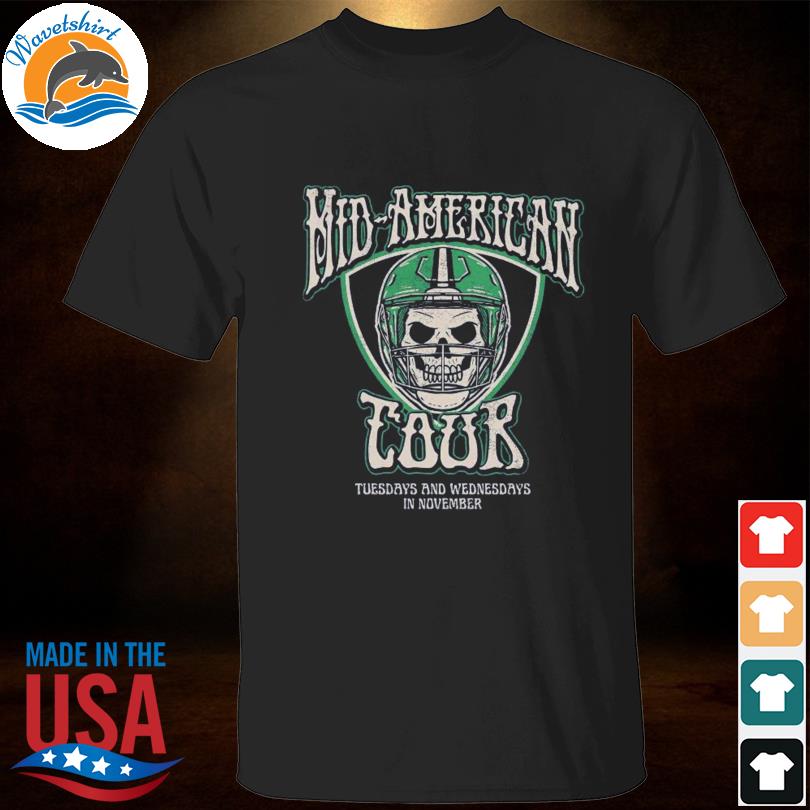 Mid-American tour tuesdays and wednesdays in november shirt