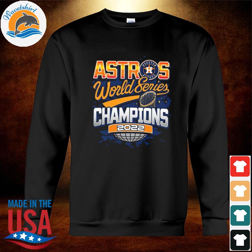 MLB 2022 World Series Houston Astros shirt, hoodie, sweater, long