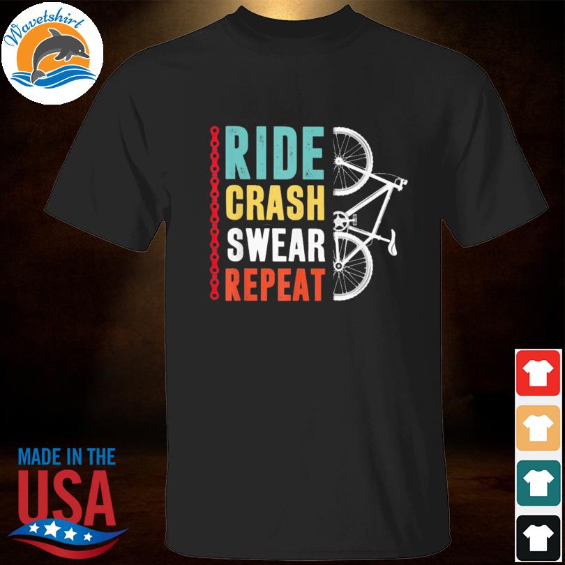 Mountain bike vintage ride crash swear repeat shirt