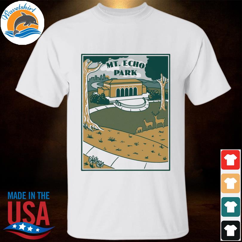Mt echo park illustration 2022 shirt