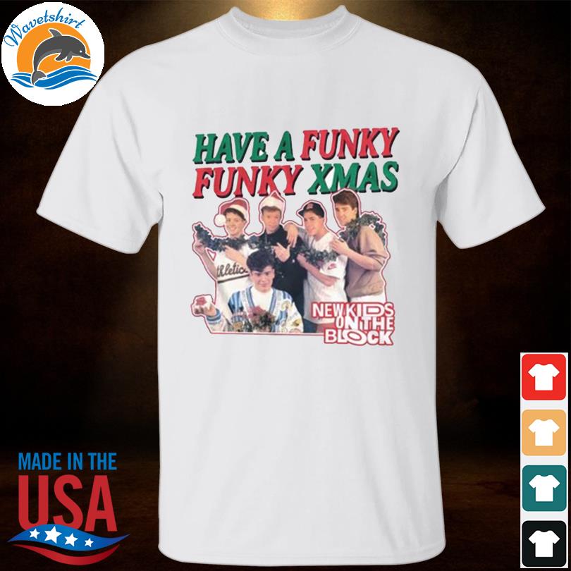 New Kids On The Block Merch Have A Funky Funky Xmas shirt
