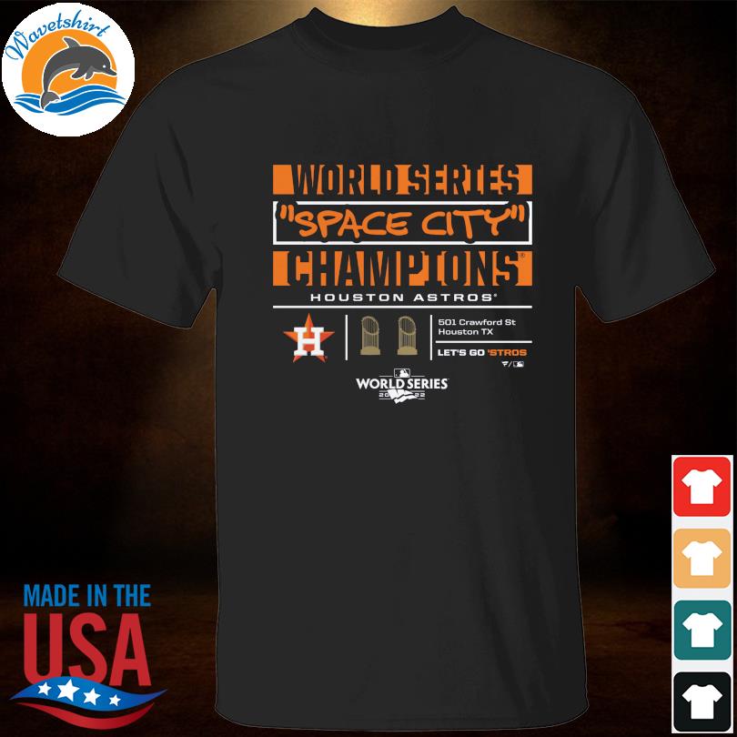 Official Houston Astros world series space city champions shirt