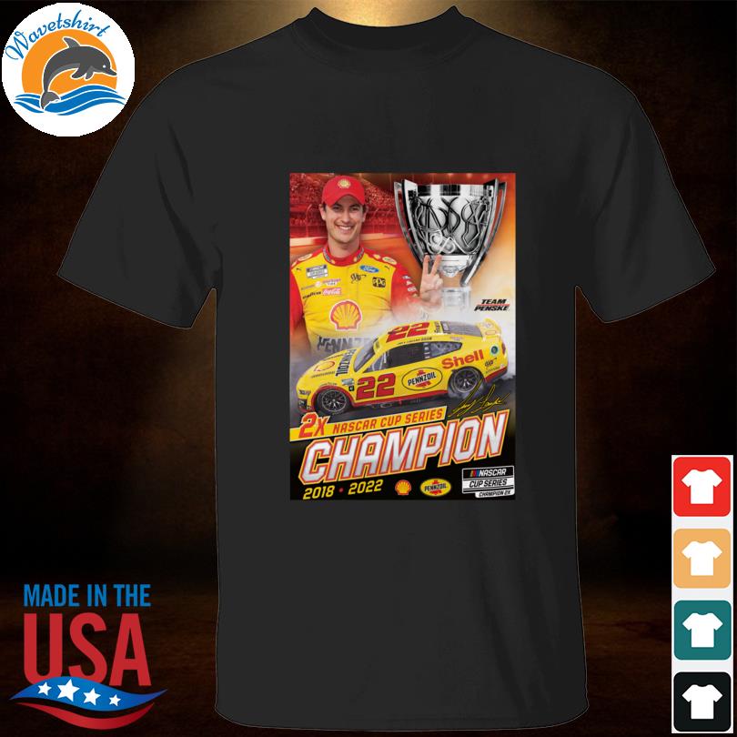 Official Joey logano 2x nascar cup series champion 2018 2022 shirt