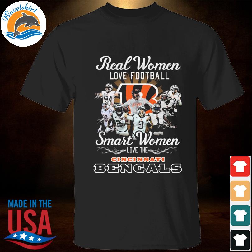 Real women love Football smart women love the cincinnatI bengals