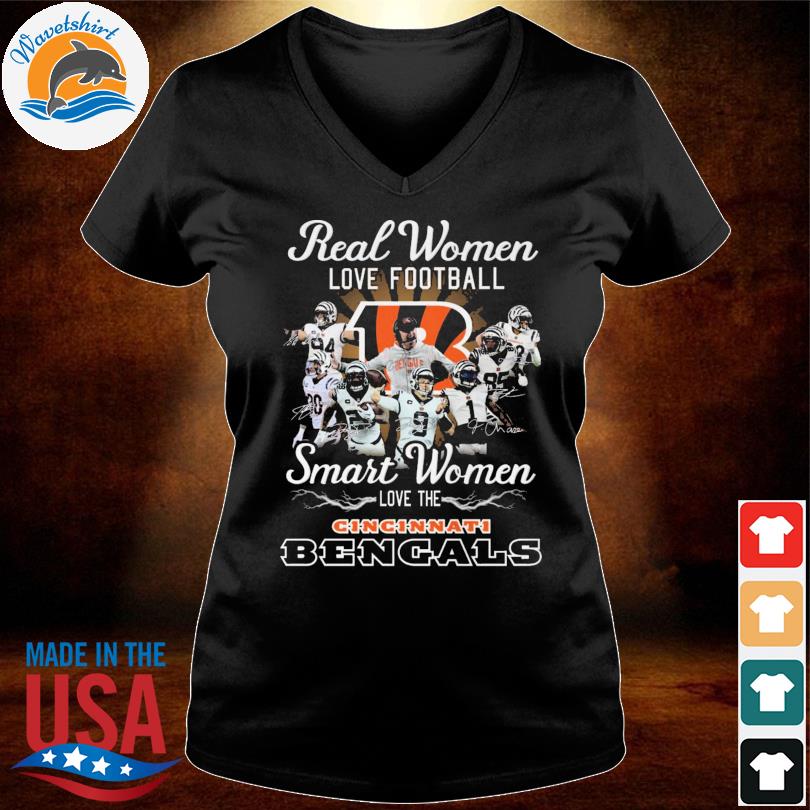 Real Women Love Football Smart Women Love The Cincinnati Bengals T