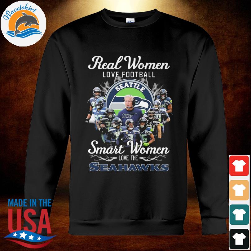 Official real women love Football smart women love the Seattle Seahawks  T-shirt, hoodie, tank top, sweater and long sleeve t-shirt