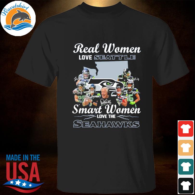 Real Women Love Football Smart Women Love The Seattle Seahawks Signatures  2023 Shirt, hoodie, sweater, long sleeve and tank top