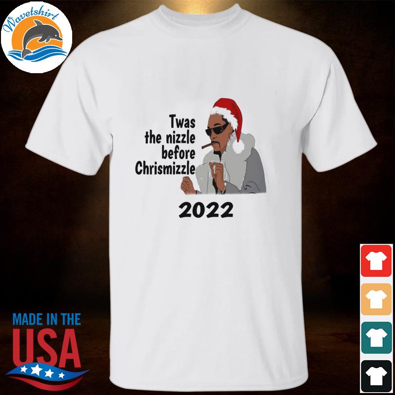 Santa snoop dogg smoking twas the nizzle before christmizzle 2022 Christmas sweater