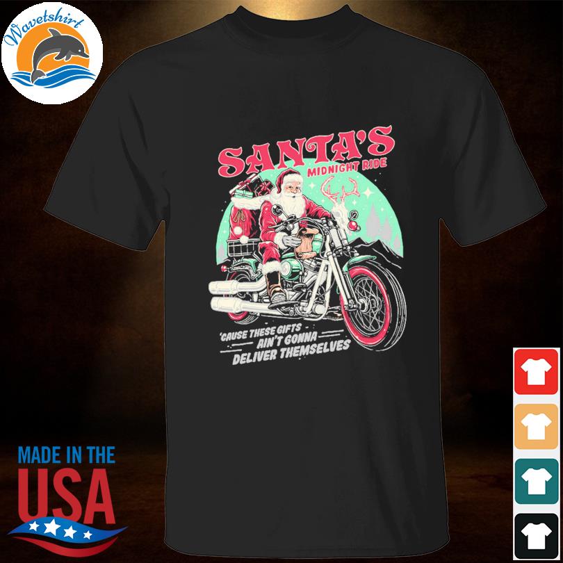 Santa's midnight ride cause these guys ain't gonna deliver themselves Christmas sweater