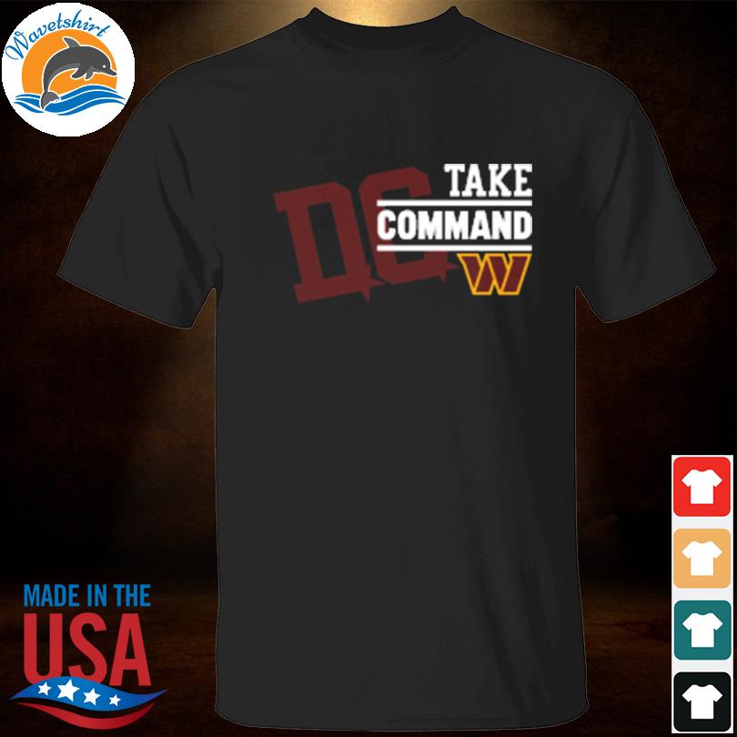 Washington commanders Dc proper take command shirt
