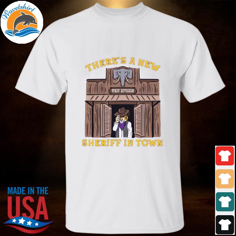 West division there's a new sheriff in town 2022 shirt