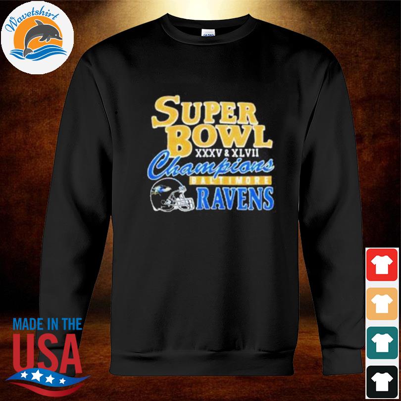 Baltimore ravens super bowl xxxv and xlvii champions shirt, hoodie, sweater,  long sleeve and tank top