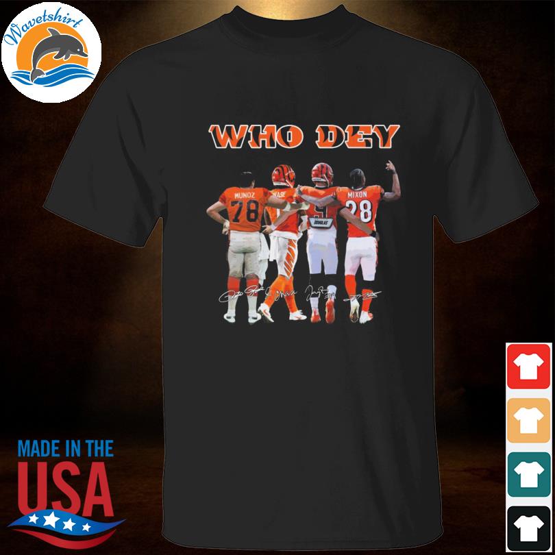 Cincinnati Bengals Who Dey Chase Burrow Mixon Signatures Unisex Shirt