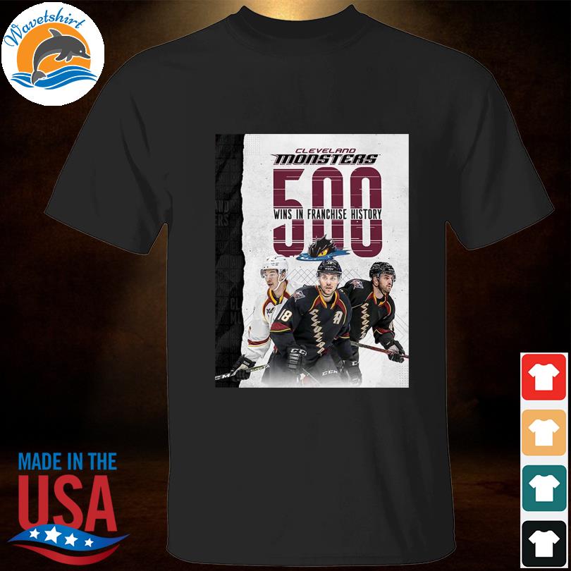 Cleveland monsters 500 wins in nhl franchise history shirt