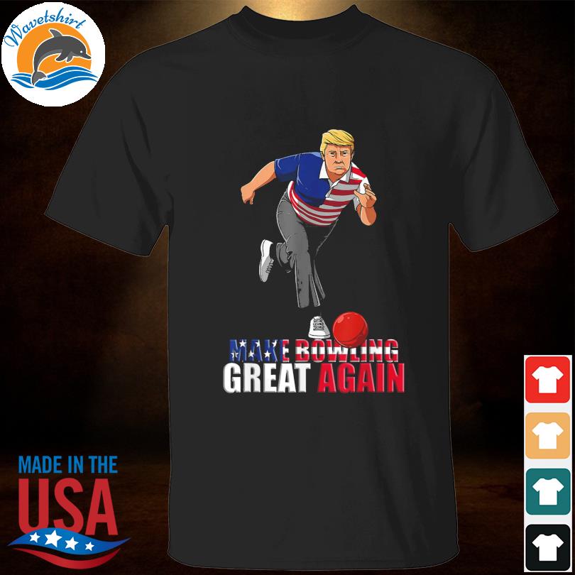 Donald Trump make bowling great again bowling American flag shirt