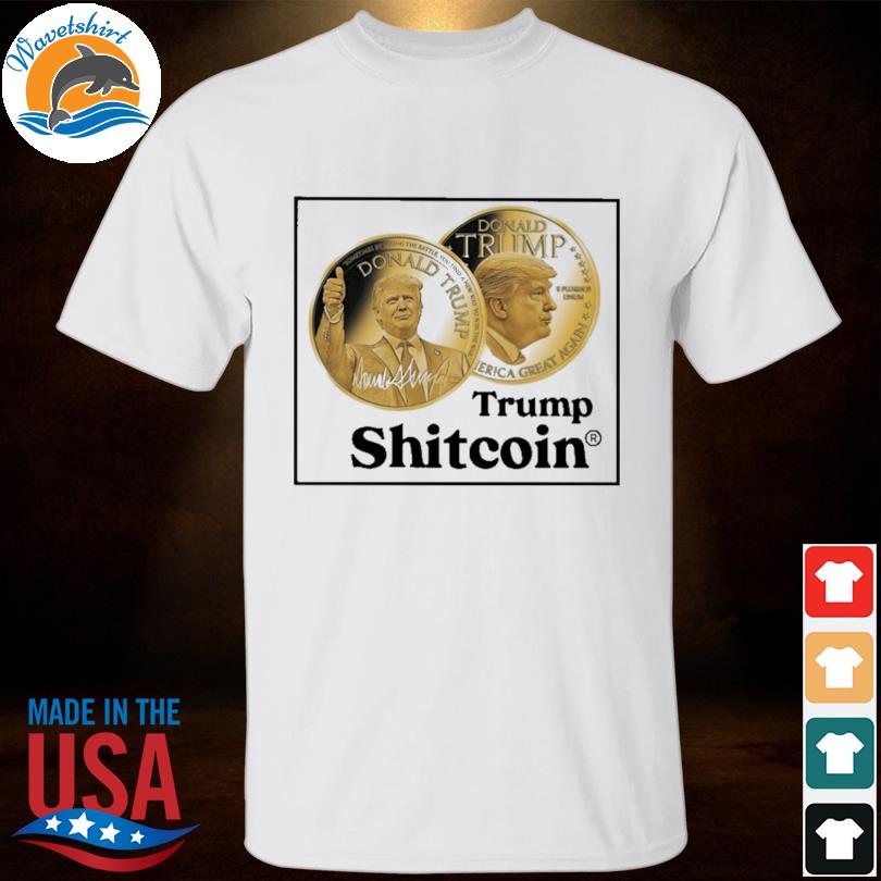 Donald Trump Trump Shitcoin 2022 shirt