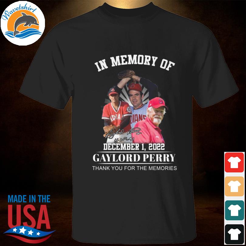 In memory of Gaylord Perry Cleveland Guardians thank you for the memories signature shirt