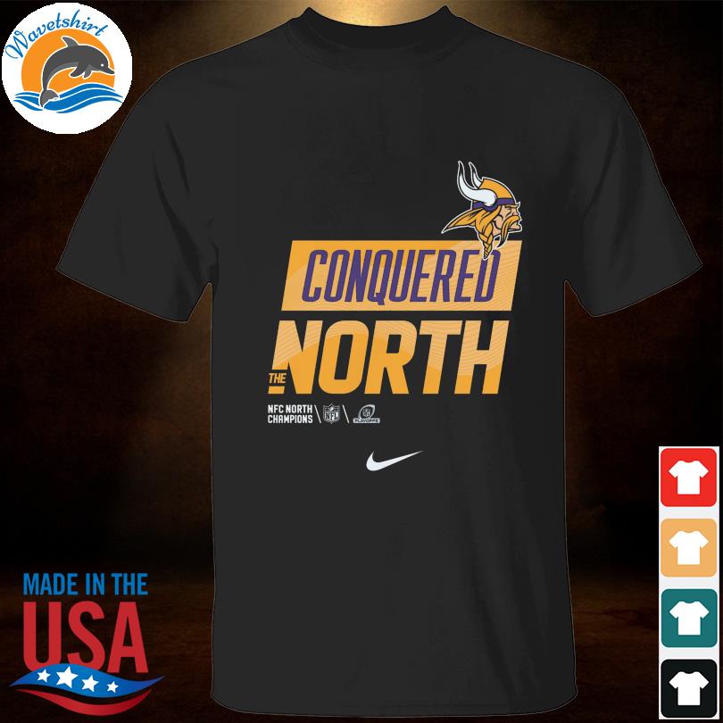 Official Minnesota vikings conquered north the NFC north champions 2022  nike T-shirt, hoodie, tank top, sweater and long sleeve t-shirt