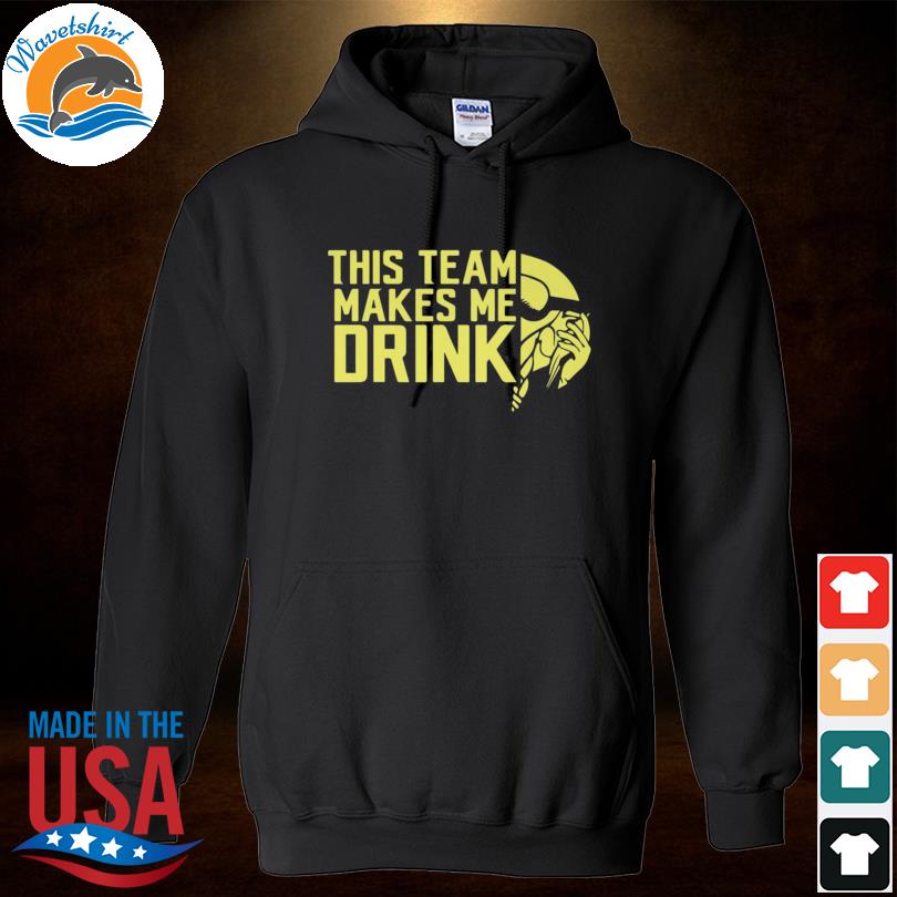 Official this team makes me drink Minnesota Vikings shirt, hoodie