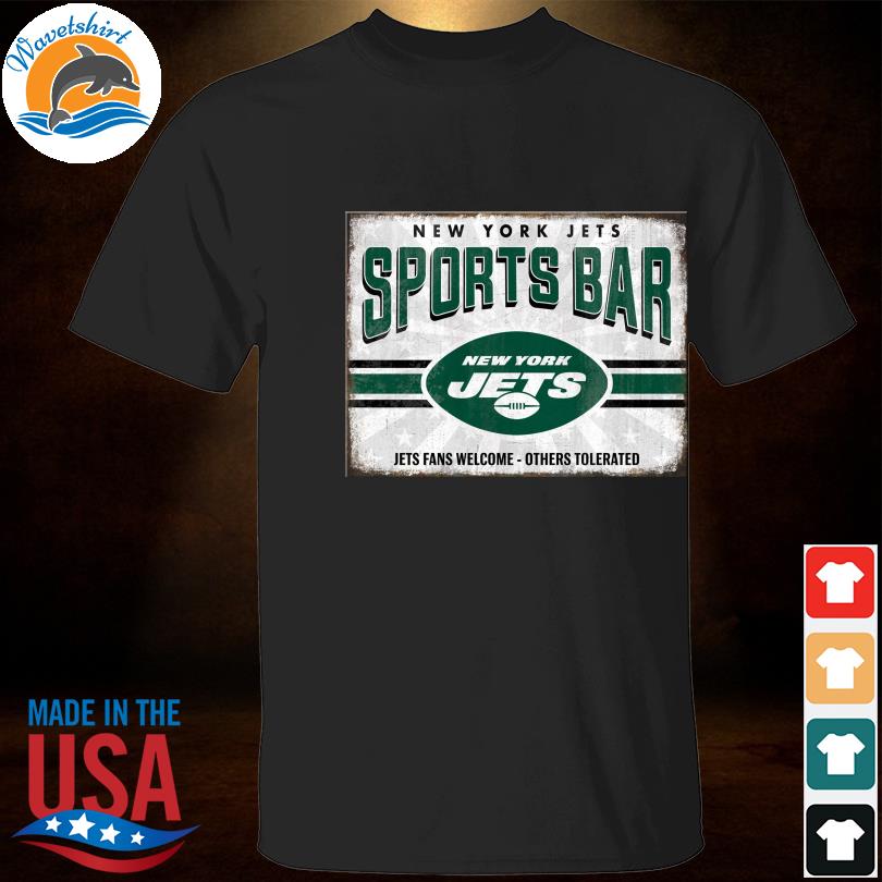 New York Jets Sports Bar jets fans welcome shirt