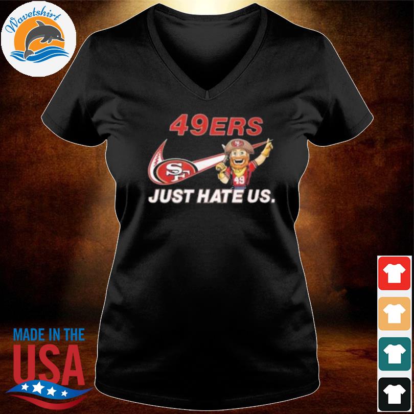 NFL San Francisco 49ers Nike Just Hate Us Logo Shirt, hoodie, sweater, long  sleeve and tank top