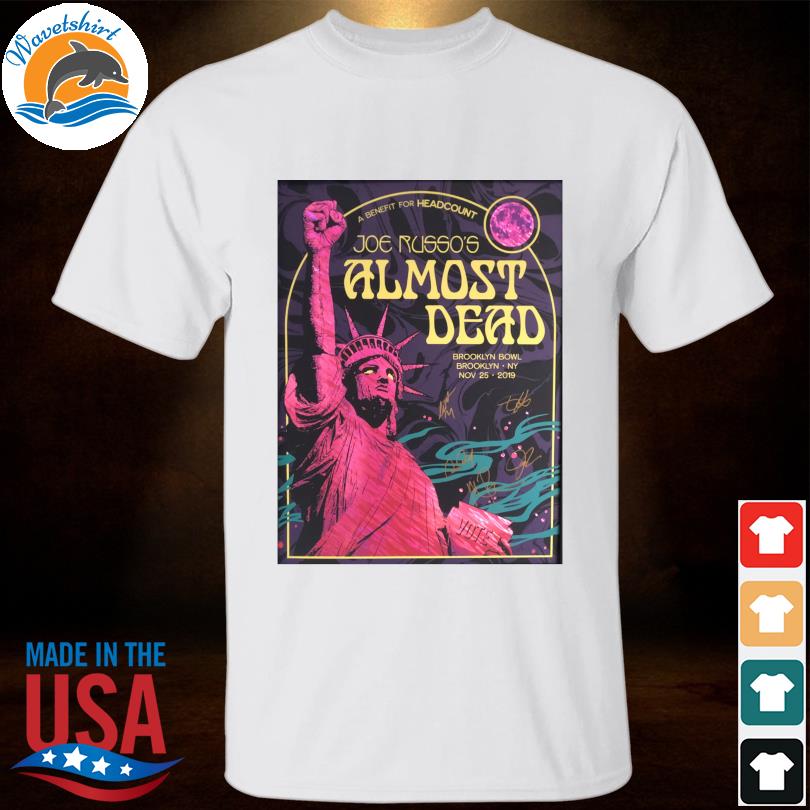Official Joe Russo's Almost Dead brooklyn bowl Brooklyn Ny nov 25 2019 signature shirt