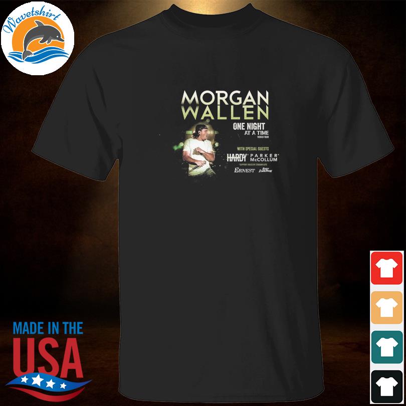 Official Morgan wallen One night at a time with special Guests Hardy 2023 shirt