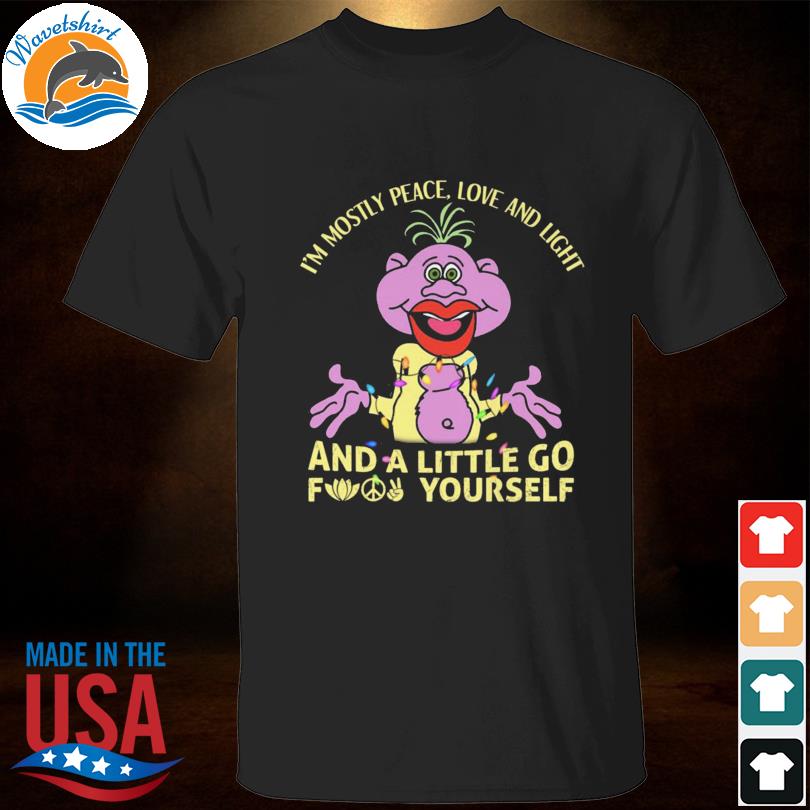 Peanut Jeff Dunham I'm mostly peace love and light and a little go fuck yourself shirt