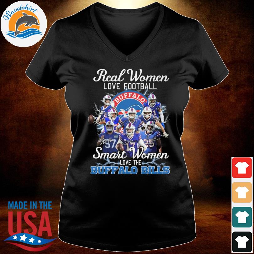 Buffalo Bills real women love Football smart women love the Bills T-shirt,  hoodie, sweater, long sleeve and tank top