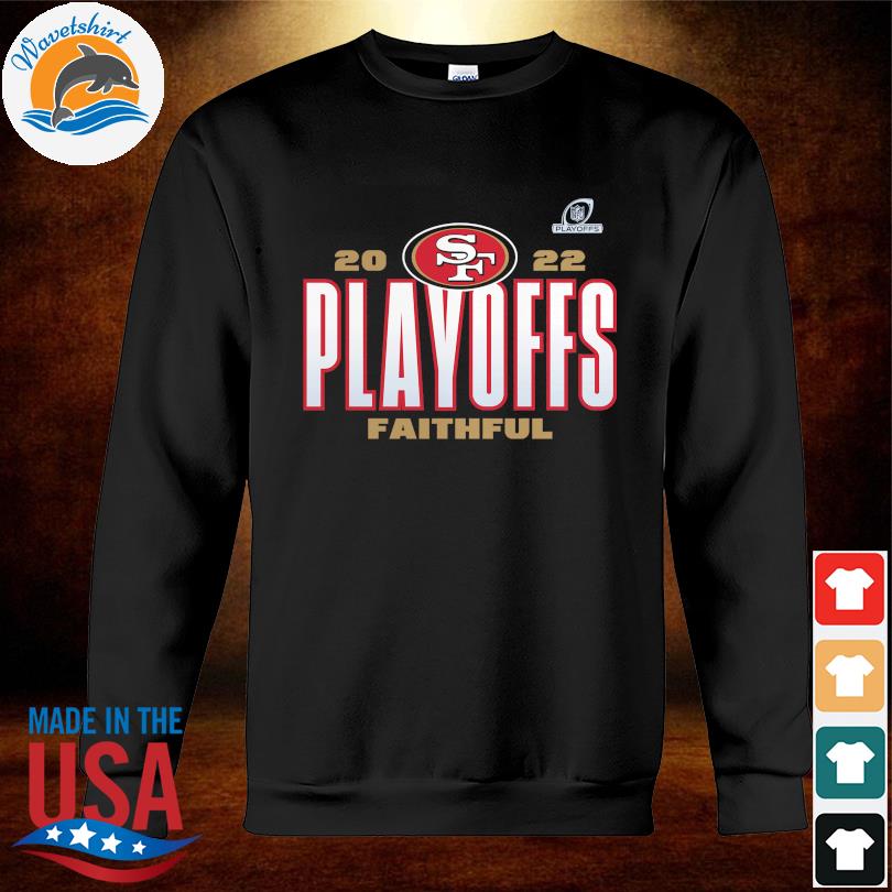 San Francisco 49ers 2022 Playoffs Faithful shirt, hoodie