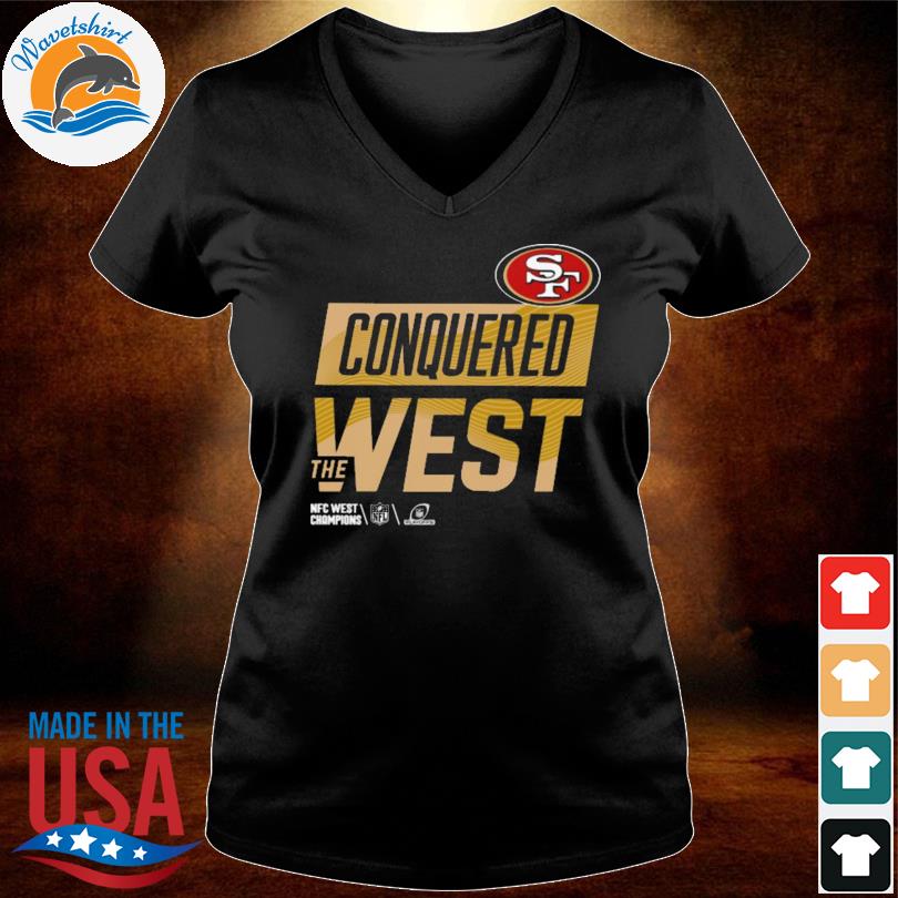 Top san Francisco 49ers conquered the west shirt, sweater, hoodie