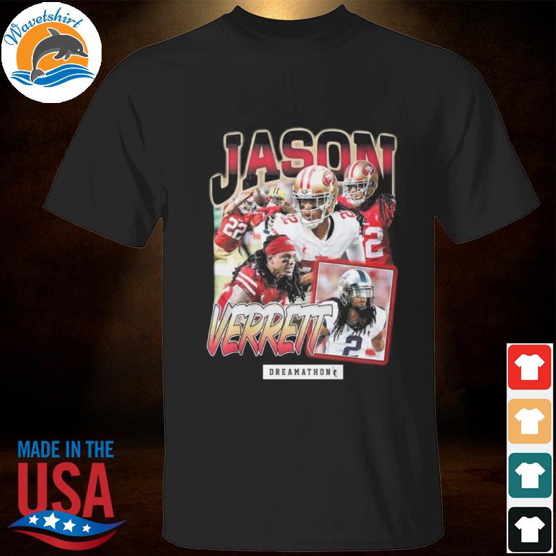 San Francisco 49ers Jason Verrett Black Dreamathon Shirt, hoodie