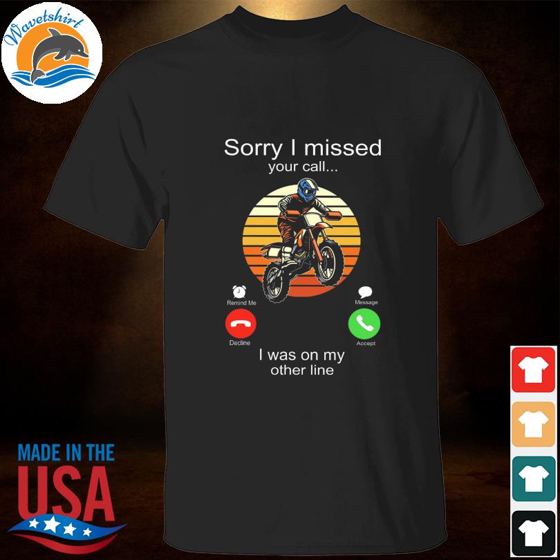 Sorry I missed your call I was on my other line vintage shirt