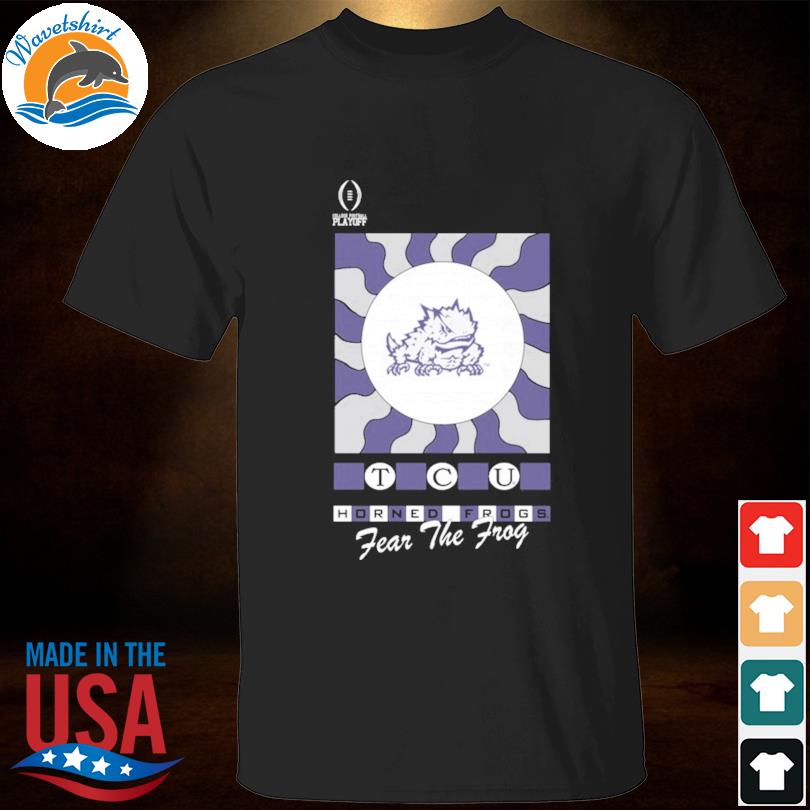 Tcu fear the frog college football playoff media night shirt