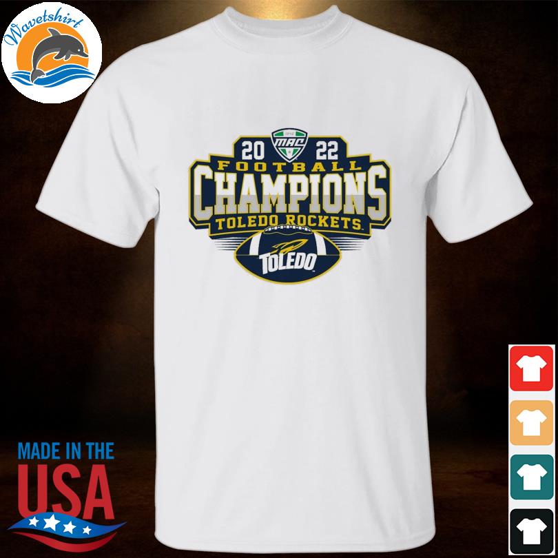 Toledo rockets champions 2022 MAC Champion Football shirt