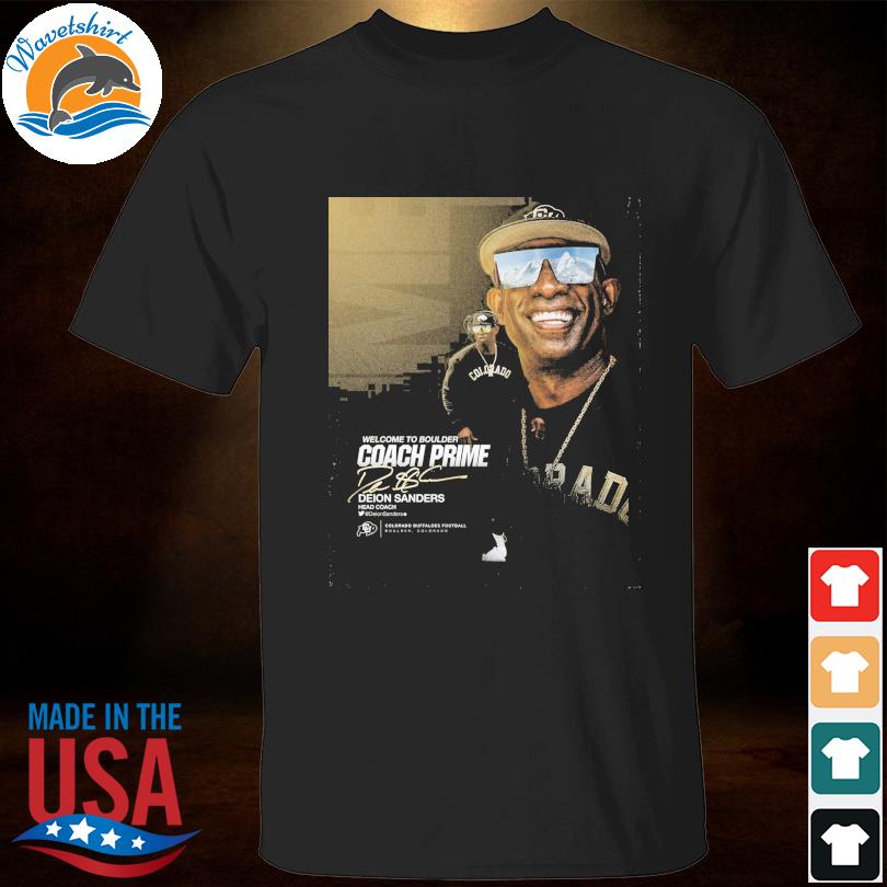 Welcome to boulder coach prime deion sanders head coach colorado buffaloes shirt