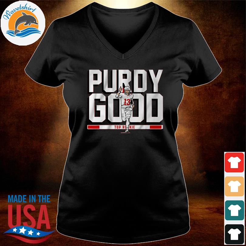 Official Brock purdy purdy good rookie shirt,tank top, v-neck for