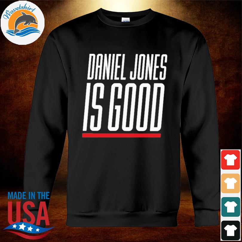 Official Daniel Jones Is Good T Shirt - Snowshirt