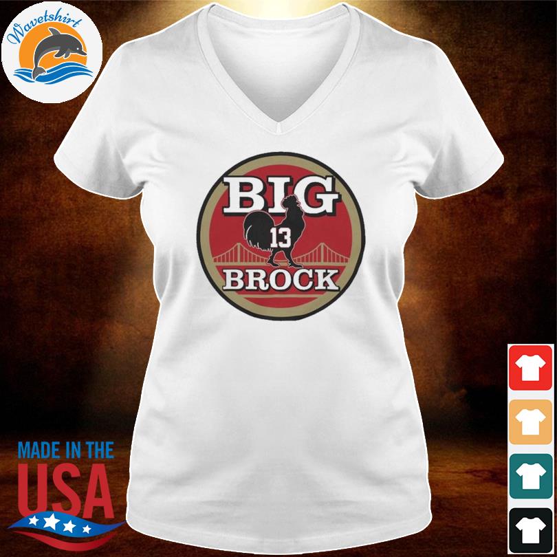 Francisco football big cock brock shirt, hoodie, sweater, long