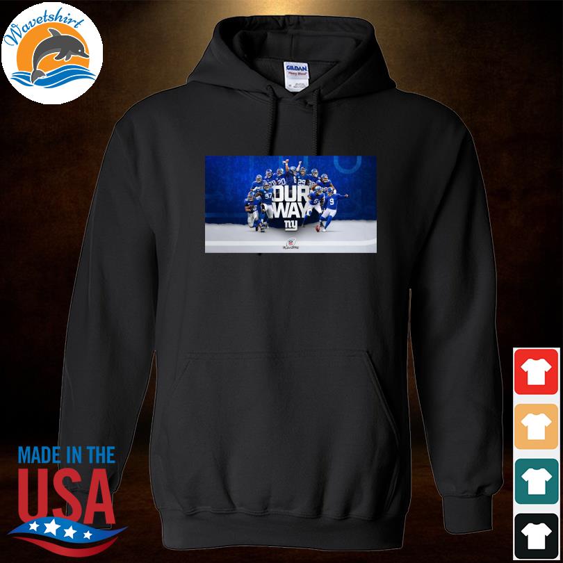 Original New york giants 2023 nfl playoffs our way shirt, hoodie, sweater,  long sleeve and tank top