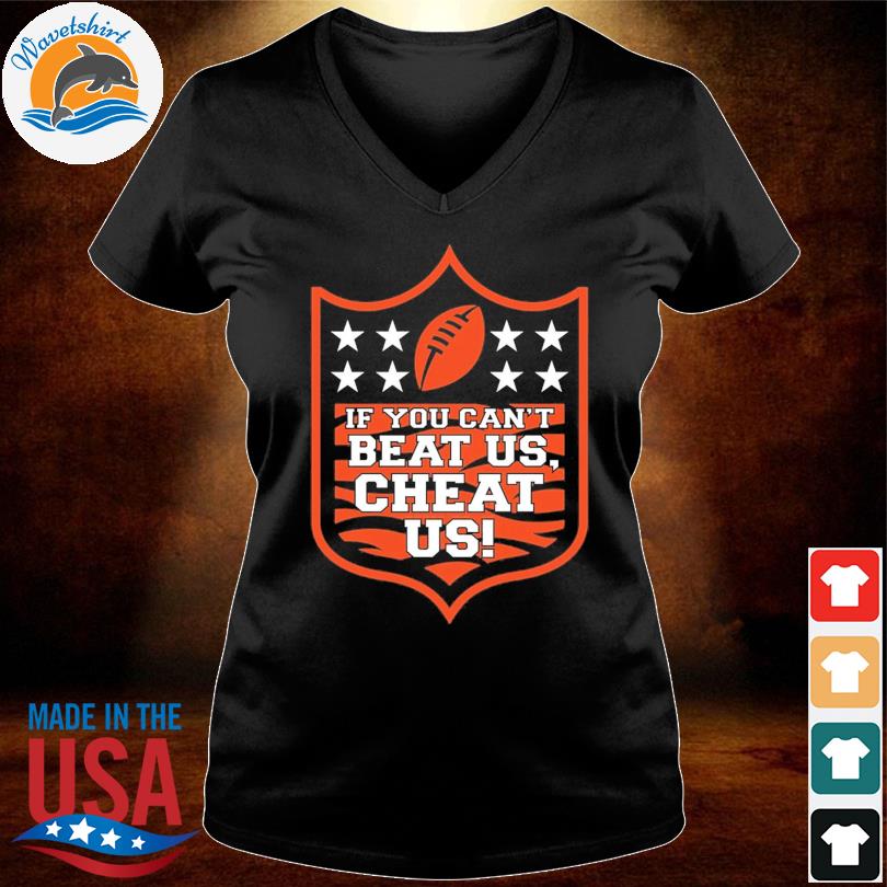 Premium Cincinnati Bengals If You Cant Beat Us Cheat Us Shirt Hoodie