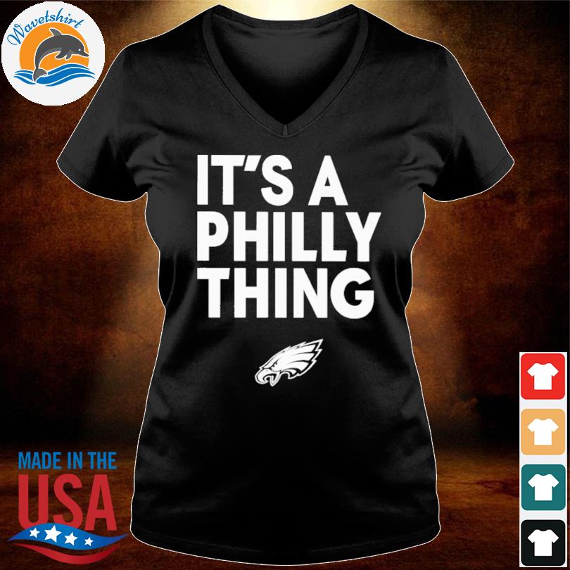 Nick Sirianni It's A Philly Thing Shirt, hoodie, sweater, long sleeve and  tank top