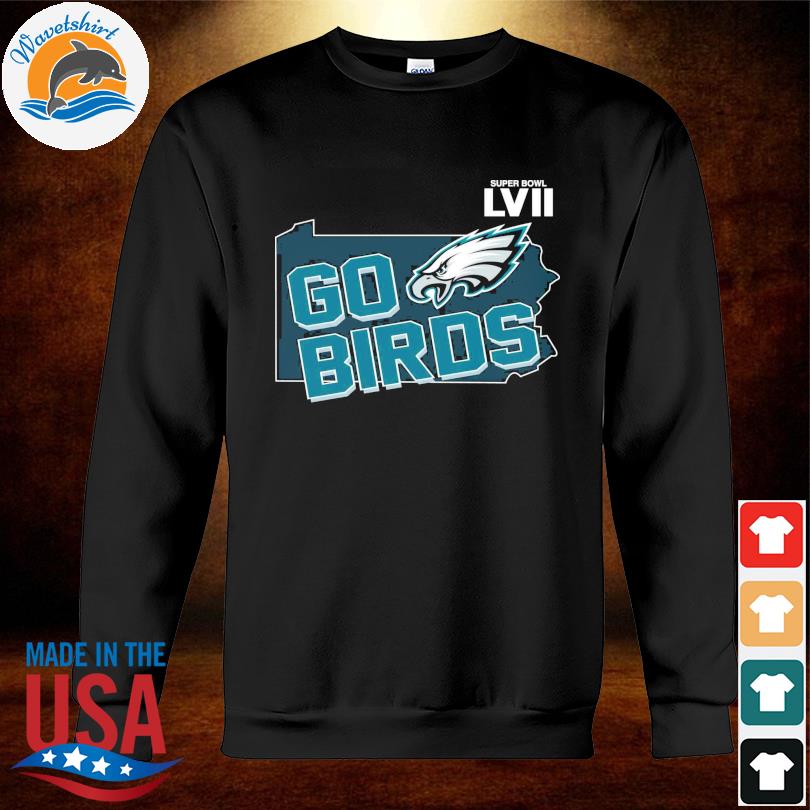 Super bowl lvii philadelphia eagles go birds shirt, hoodie, sweater, long  sleeve and tank top