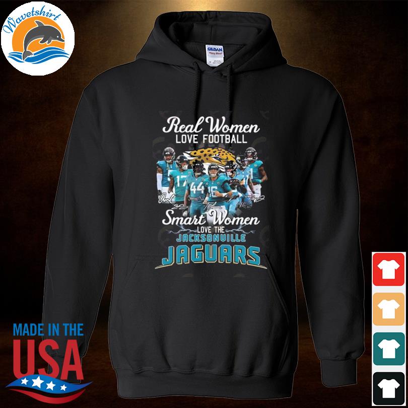 Real women love football smart women love the Jacksonville Jaguars Shirt,  hoodie, sweater, long sleeve and tank top