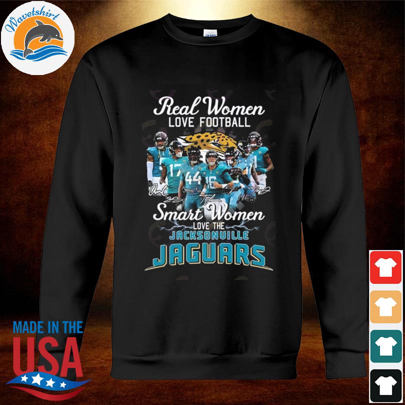 Product real women love Football smart women love the jacksonville jaguars  shirt, hoodie, sweater, long sleeve and tank top